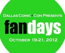 Dallas Comic Con Presents FanDays: Day 1