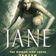 Book Review: Jane: The Woman Who Loved Tarzan