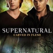 Book Review: Supernatural: Carved in Flesh