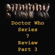 Podcast #135 – Doctor Who Series 7 Review: Part 3