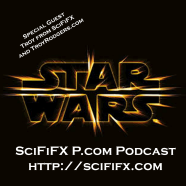 SciFiFx Podcast 139 – Star Wars with Troy